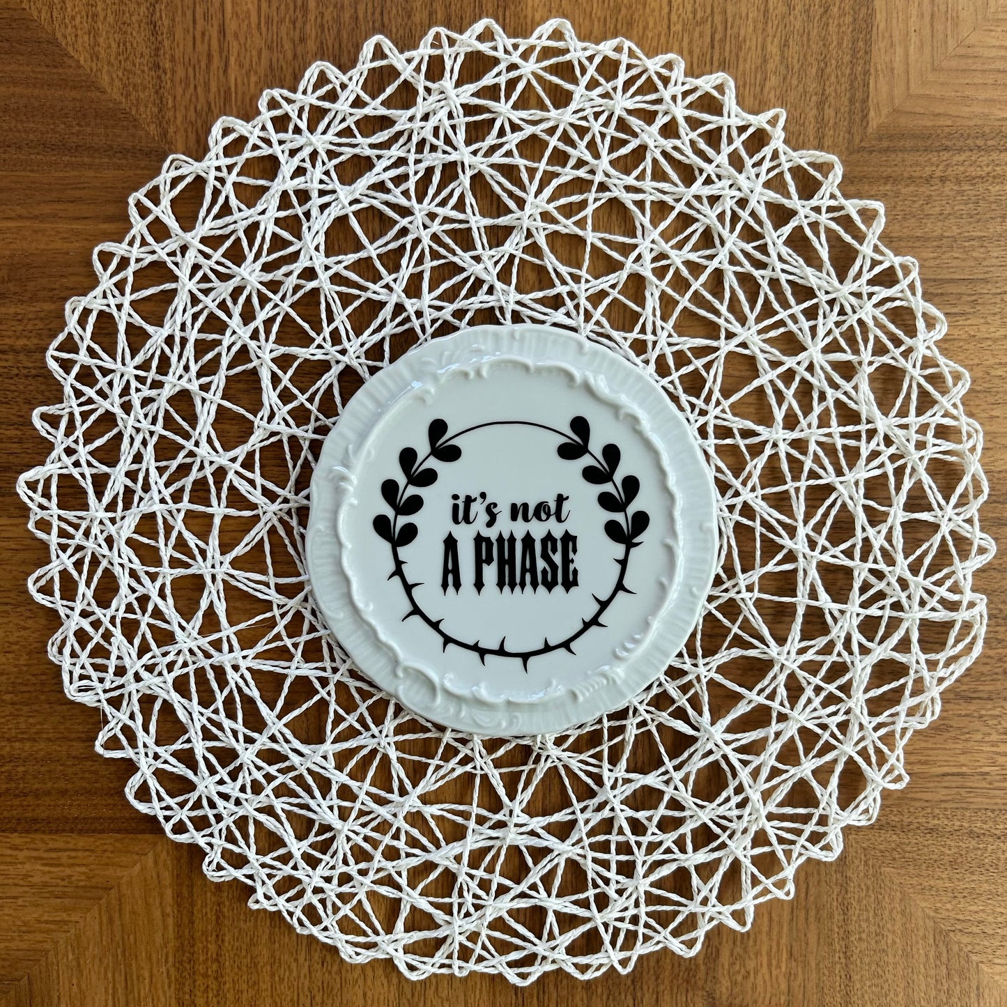 "It's Not a Phase" | Elder Emo Decor | Vintage Upcycled Saucer | 6.25 in