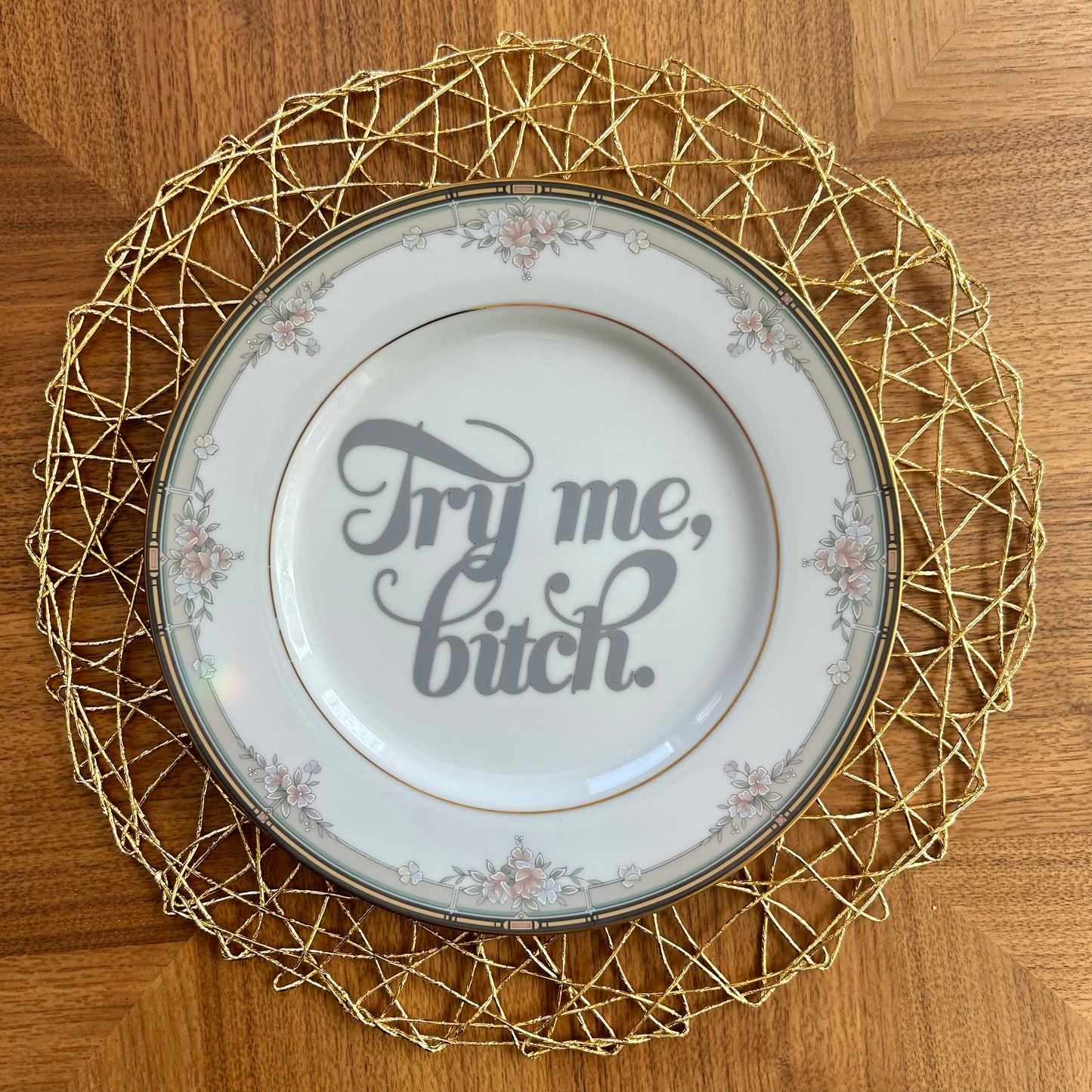 "Try Me, Bitch" | Sassy Phrase Decor | Upcycled Vintage Decorative Plate | 10.5 in
