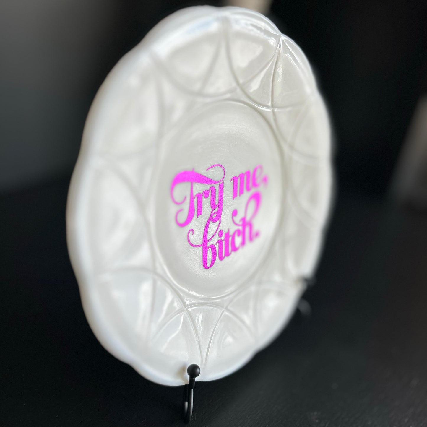 "Try Me, Bitch" | Vintage Upcycled Plate | 8.5 in