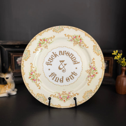 "Fuck Around and Find Out" | Upcycled Vintage Decorative Plate | 10 in