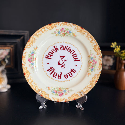 "Fuck Around and Find Out" | Vintage Upcycled Decorative Plate | 8 in