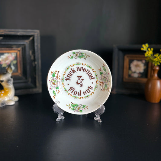 "Fuck Around and Find Out" | Vintage Upcycled Trinket Tray | 5 in