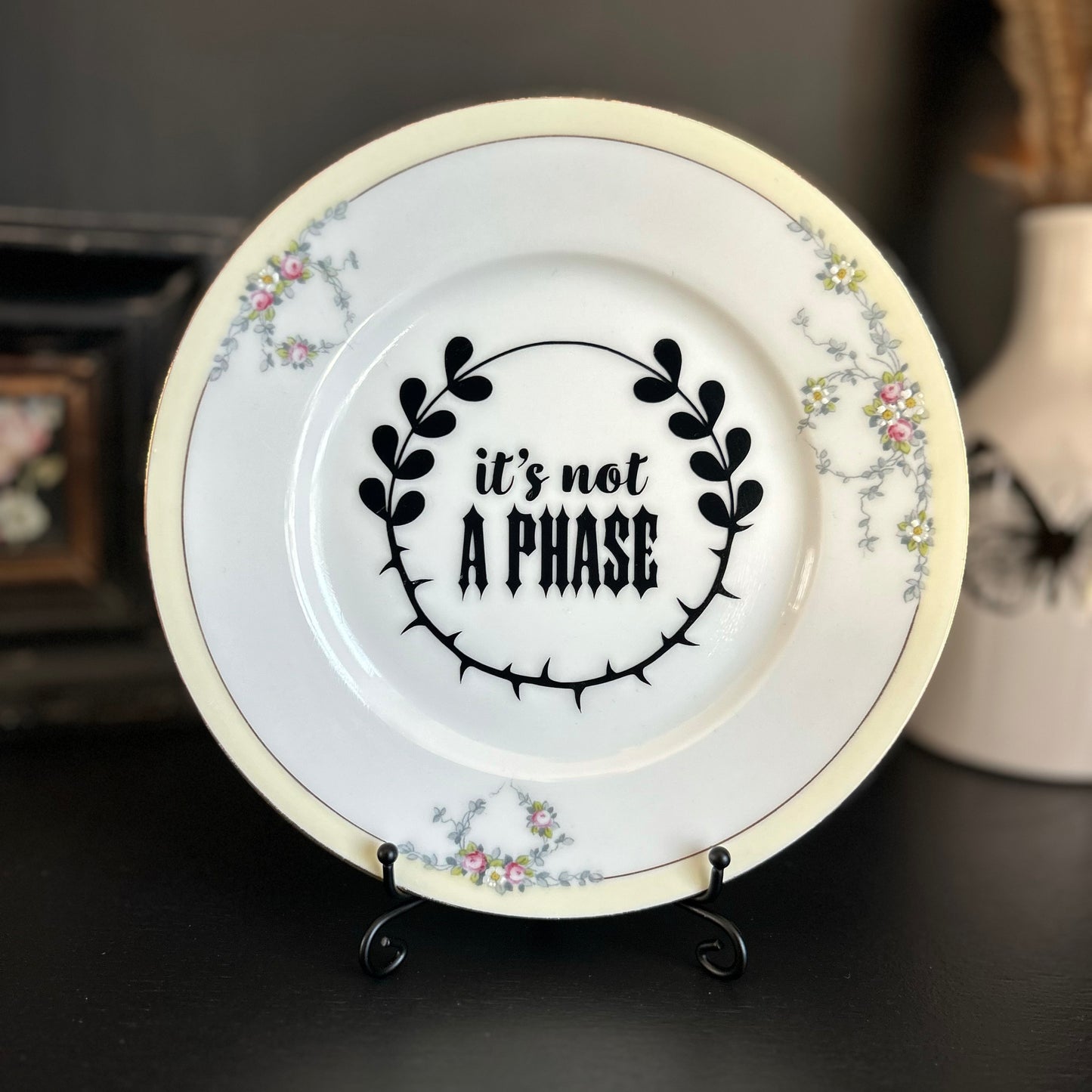 "It's Not a Phase" | Vintage Upcycled Plate | 7.75 in