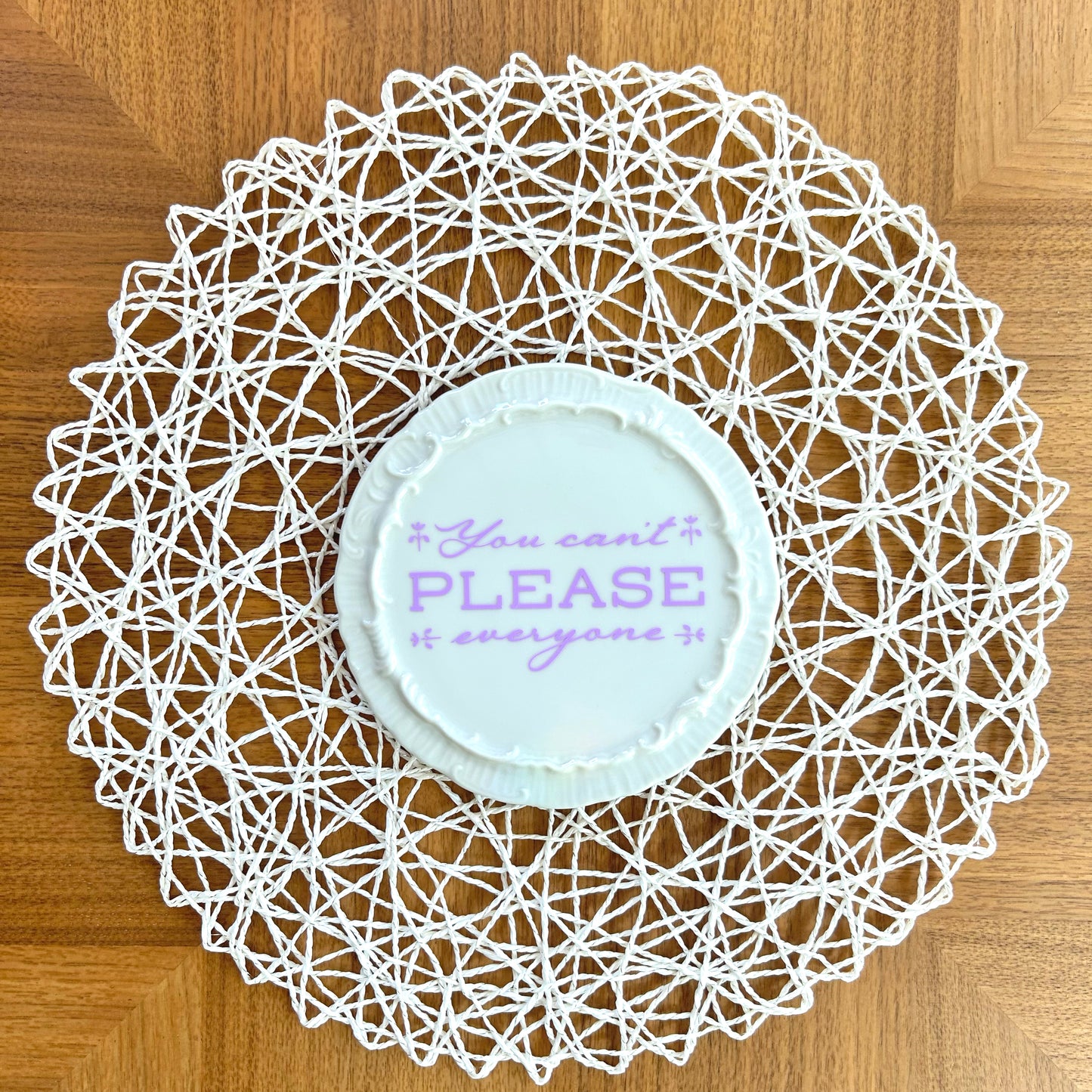 "You Can't Please Everyone" | Vintage Upcycled Saucer | 6.25 in