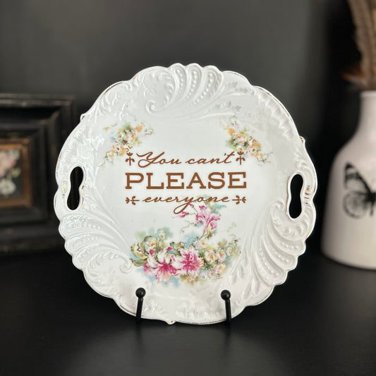 "You Can't Please Everyone" | Vintage Upcycled Platter | 9 in