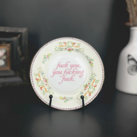 "Fuck You, You Fucking Fuck" | Vintage Decorative Plate | 7 in