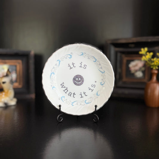 "It Is What It Is" | Cutesy Home Decor | Upcycled Vintage Trinket Tray | 6.5 in