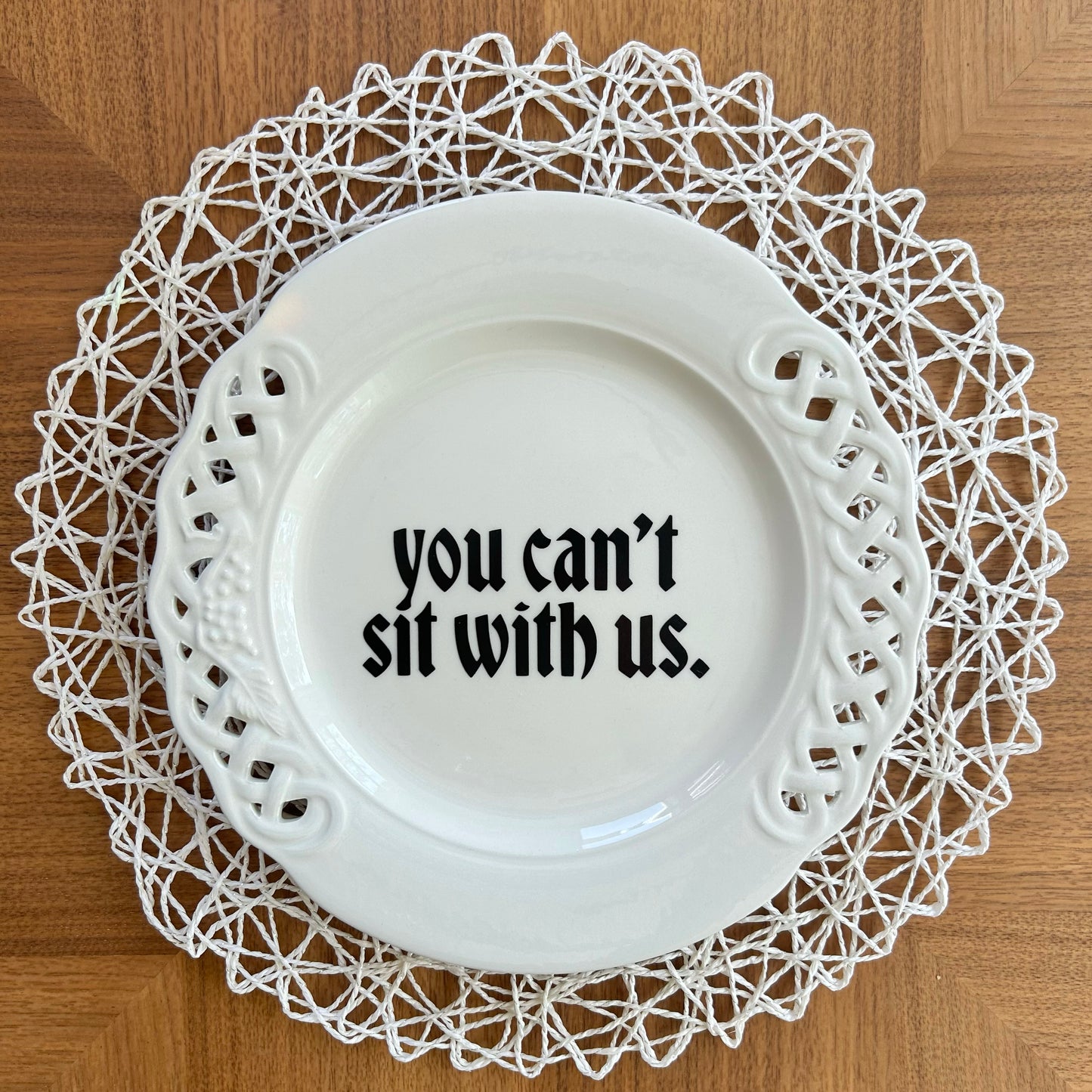 "You Can't Sit With Us" | Decorative Upcycled Plate | 10.5 in