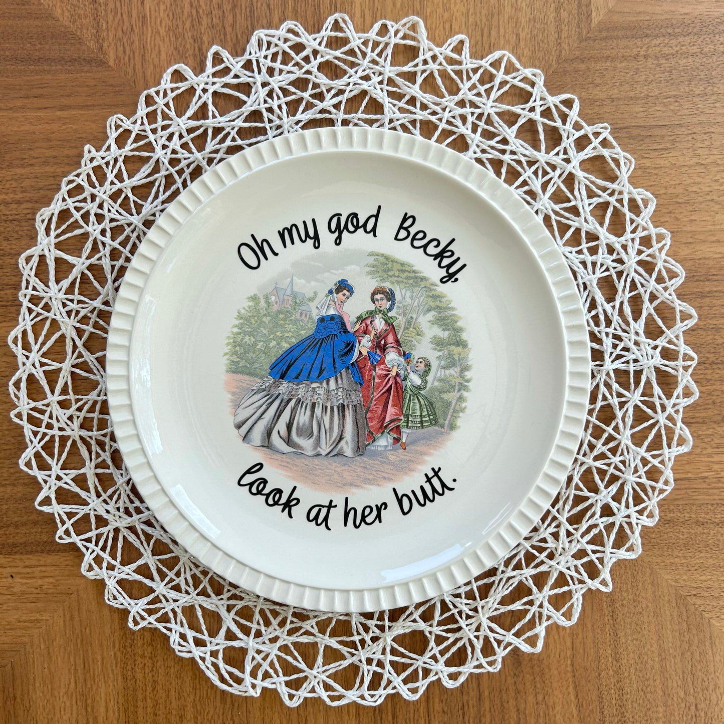 "Oh My God, Becky" | Vintage Upcycled Plate | 10 in