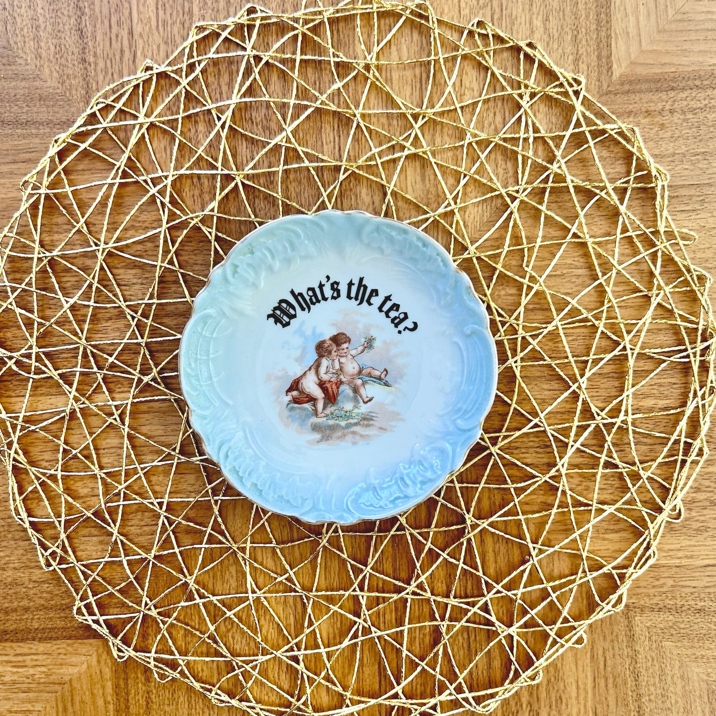 "What's the tea?" | Vintage Upcycled Plate | 6 in