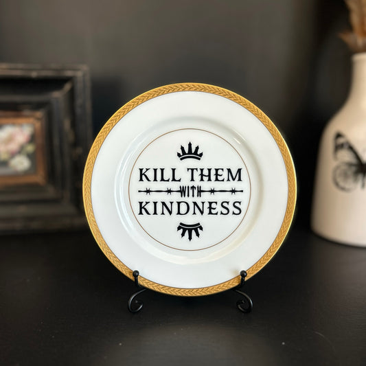 "Kill Them With Kindness" | Vintage Upcycled Plate | 6.375 in