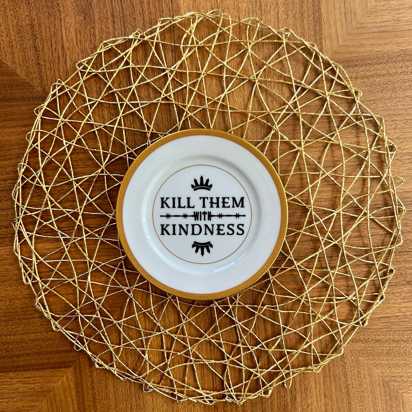 "Kill Them With Kindness" | Vintage Upcycled Plate | 6.375 in