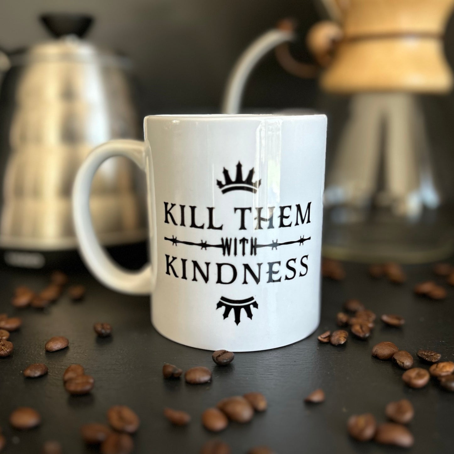 "Kill Them With Kindness" Mug | 12 oz.