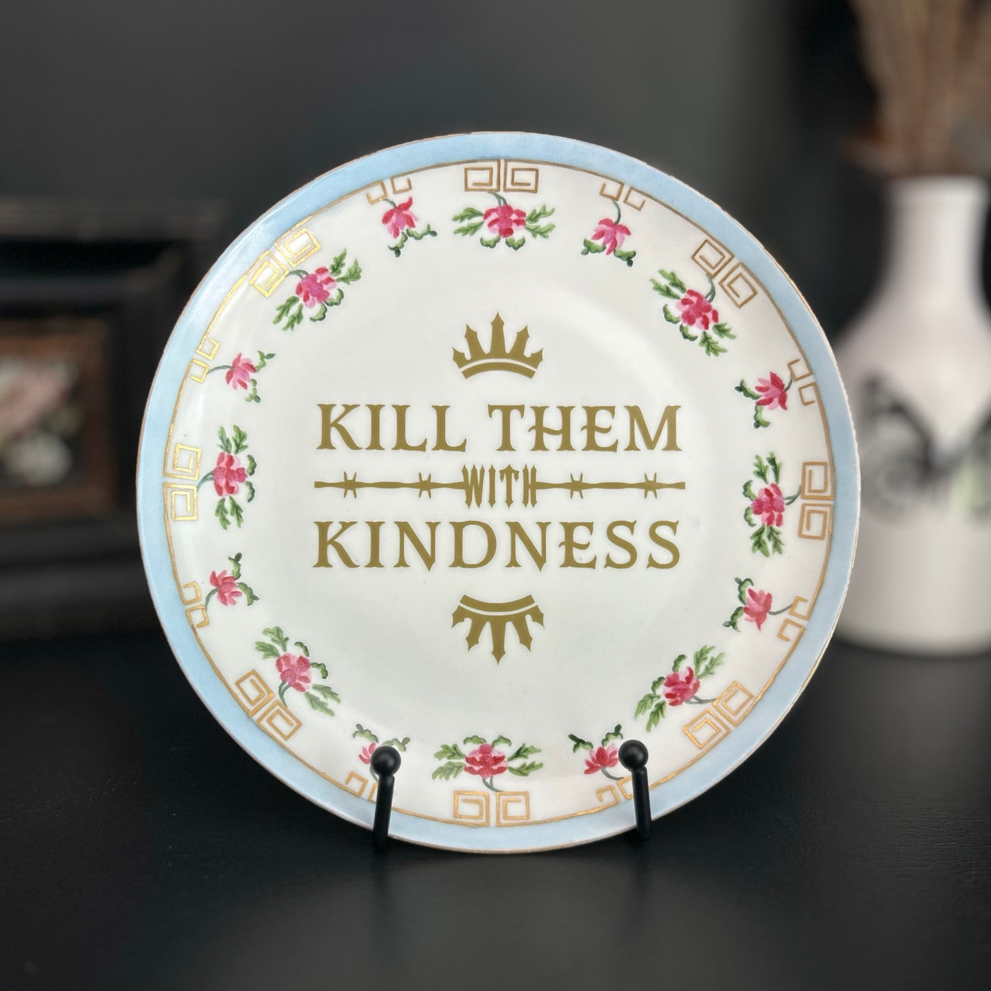 "Kill Them With Kindness" | Sassy Quote Decor | Vintage Upcycled Plate | 9 in