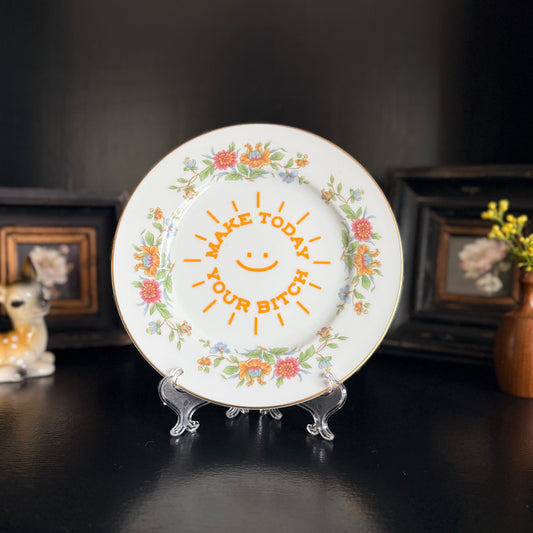 "Make Today Your Bitch" | Sassy Quote Art | Upcycled Vintage Decorative Plate | 8 in