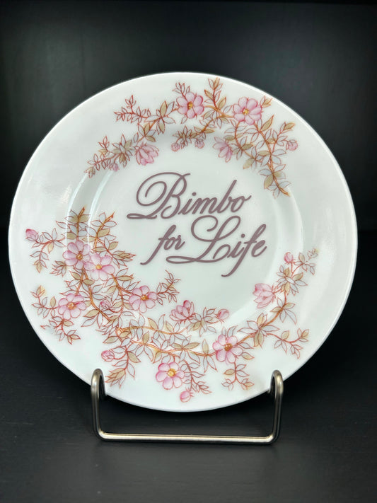 "Bimbo For Life" | Vintage Upcycled Plate |  7.5 in