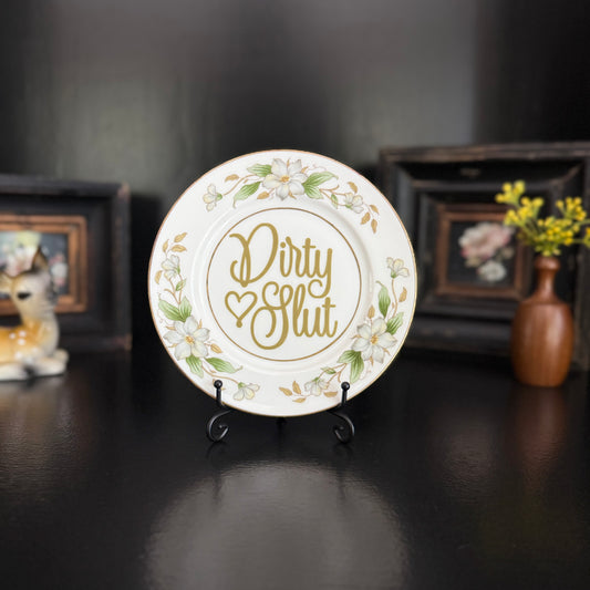 Dirty Slut | Raunchy Funny Decor | Vintage Upcycled Decorative Plate | 6 in
