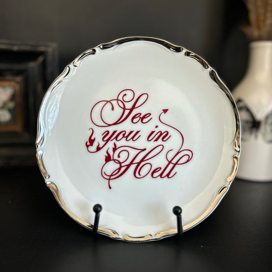 "See You in Hell" | Vintage Upcycled Plate |  8 in