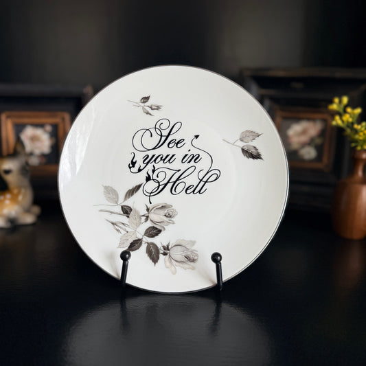 "See You in Hell" | Snarky Home Decor | Vintage Upcycled Plate |  7.5 in