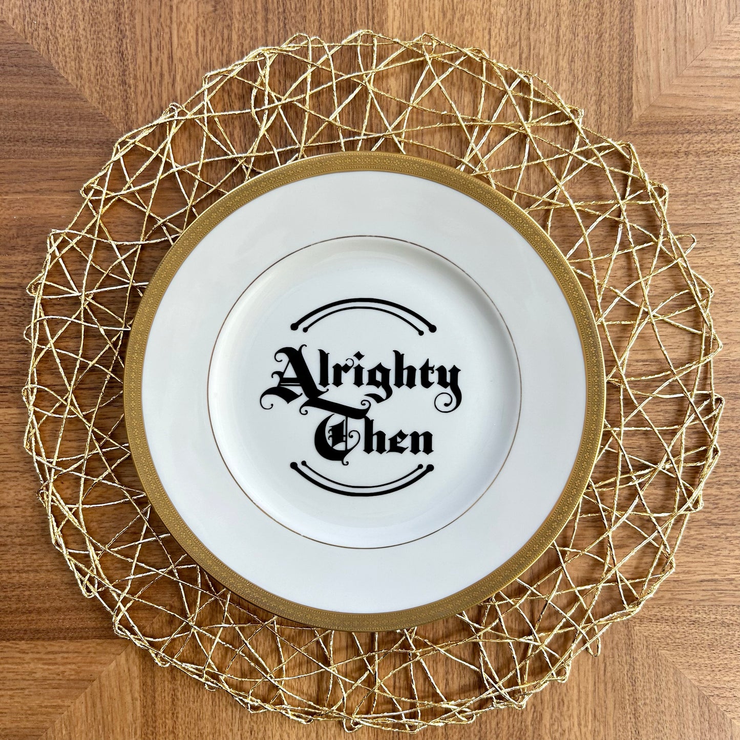 "Alrighty Then" | Snarky Movie Quote | Upcycled Vintage Decorative Plate |  9.75 in