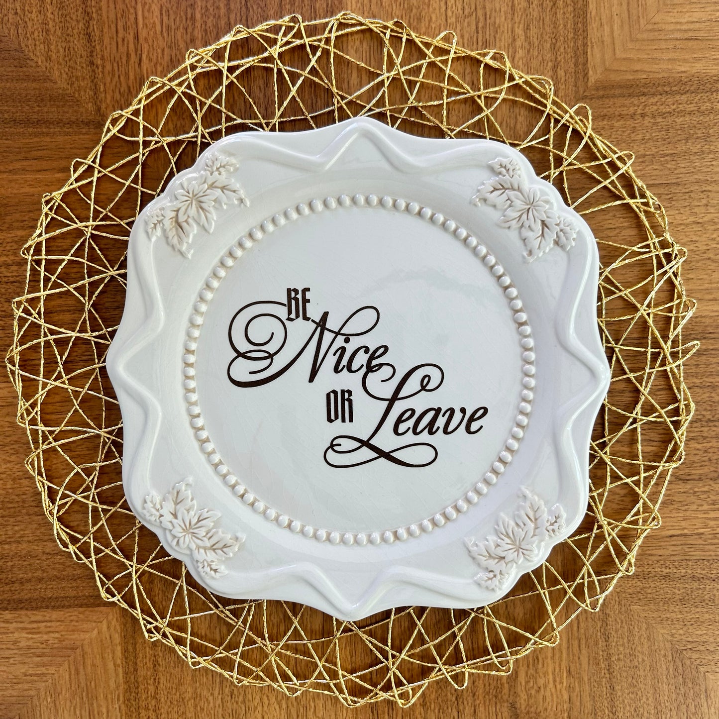 "Be Nice Or Leave" | Vintage Decorative Platter | 10.5 in