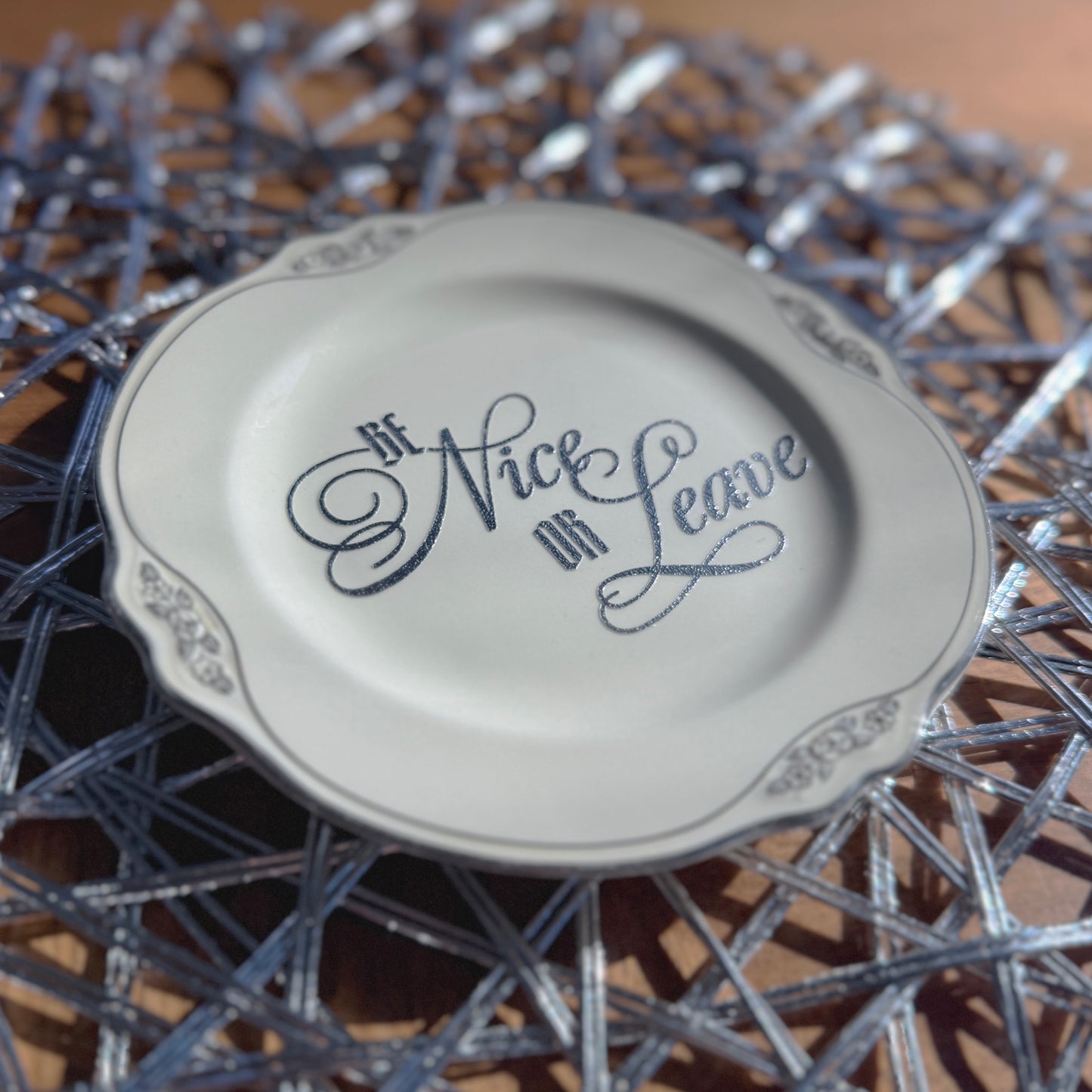"Be Nice Or Leave" | Vintage Upcycled Plate |  6 in