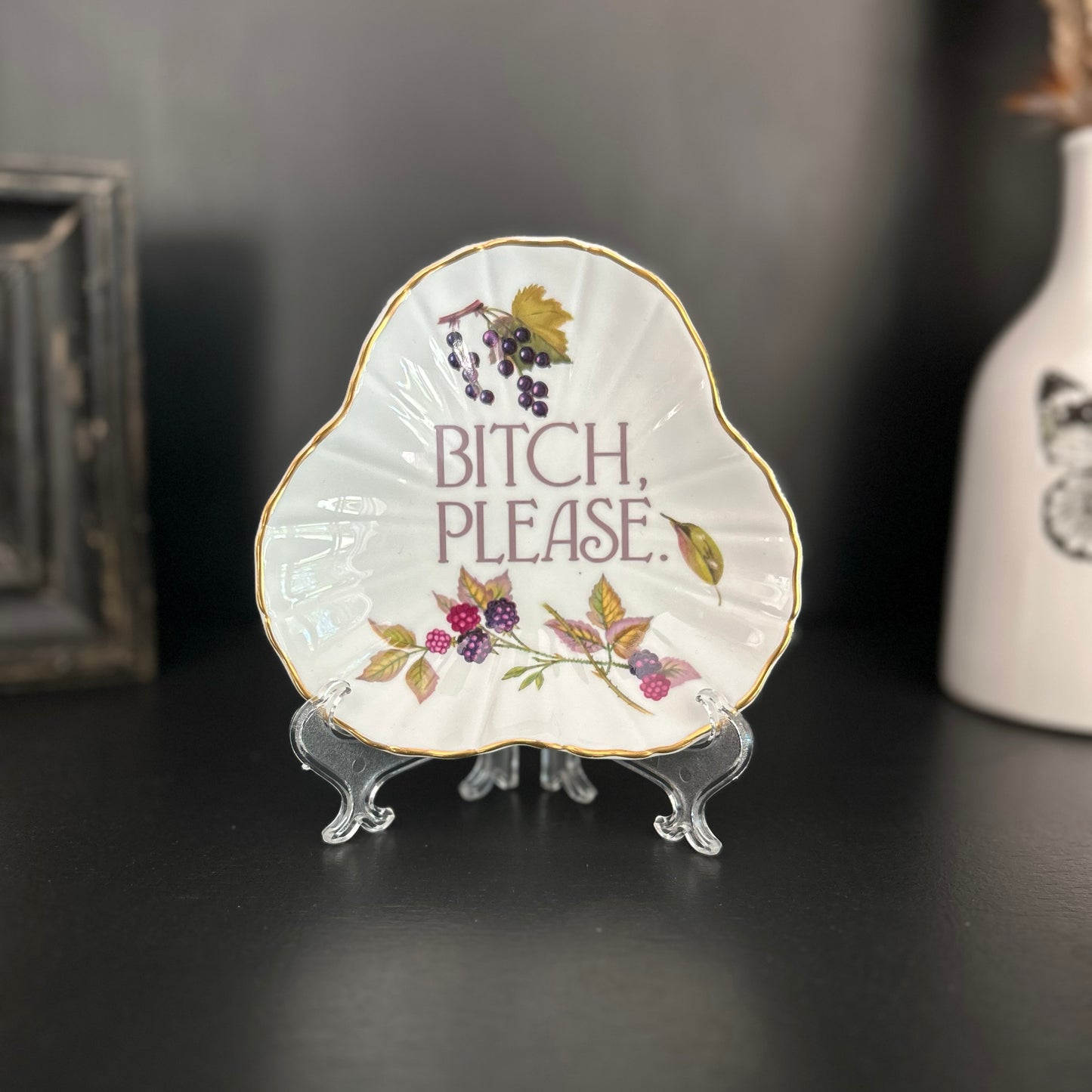 "Bitch, Please" | Vintage Trinket Tray with Phrase |  5.5 in