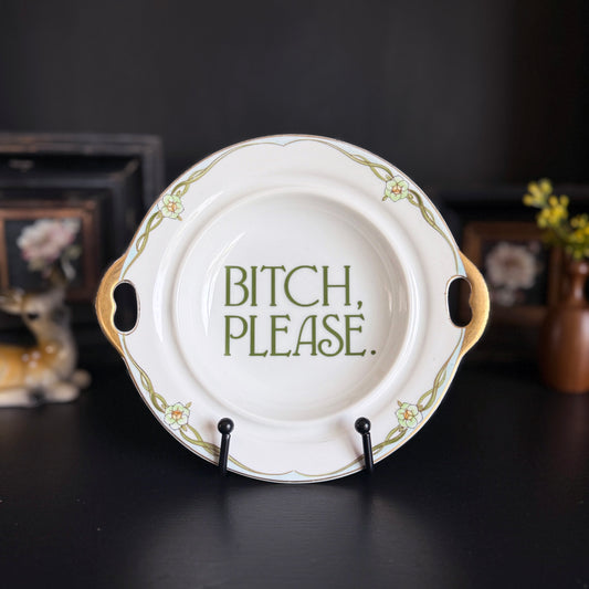 "Bitch Please" | Vintage Upcycled Large Trinket Tray | 8 in