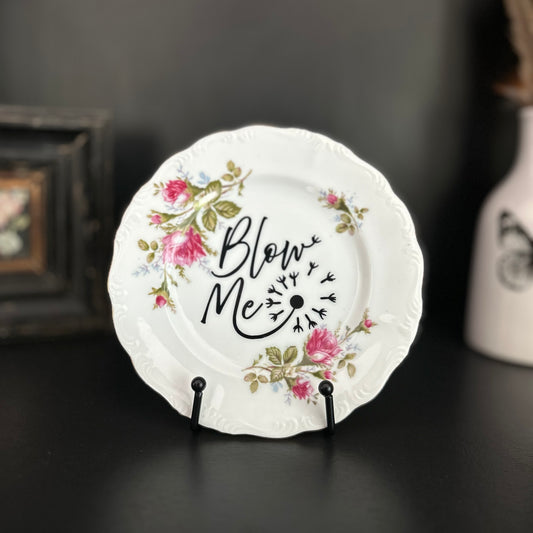 "Blow Me" | Vintage Upcycled Plate |  7.5 in