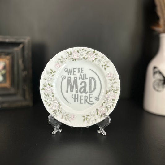 "We're All Mad Here" | Vintage Decorative Saucer |  6 in