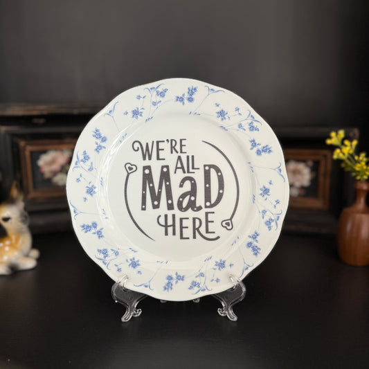 "We're All Mad Here" | Alice in Wonderland Decor | Upcycled Vintage Decorative Plate |  8 in