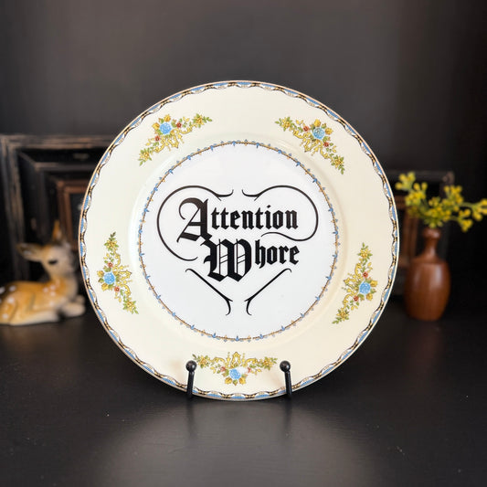 "Attention Whore" | Sassy Edgy Home Decor | Vintage Upcycled Decorative Plate | 10 in