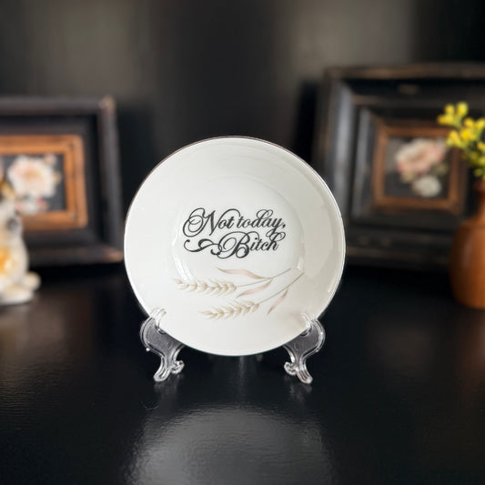 "Not Today, Bitch" | Sassy Home Decor | Vintage Upcycled Trinket Tray | 5 in
