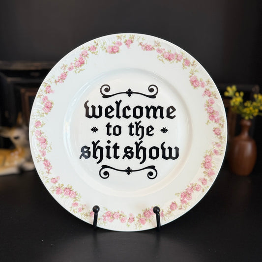 "Welcome to the Shit Show" | Sassy Home Decor | Vintage Upcycled Decorative Plate | 9.5 in (Copy)