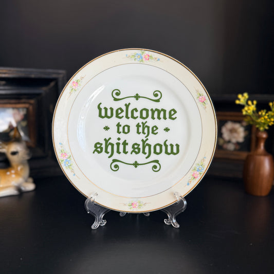 "Welcome to the Shit Show" | Sassy Home Decor | Vintage Upcycled Decorative Plate | 8 in