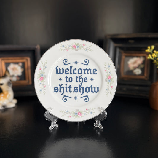 "Welcome to the Shit Show" | Sassy Home Decor | Vintage Upcycled Decorative Plate | 6.5 in