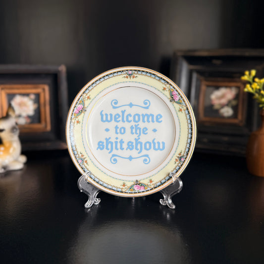 "Welcome to the Shit Show" | Sassy Home Decor | Vintage Upcycled Decorative Plate | 6 in